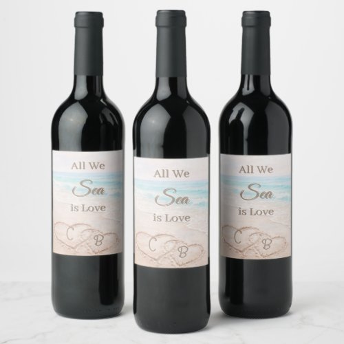 Beach all we sea is love hearts wedding wine label