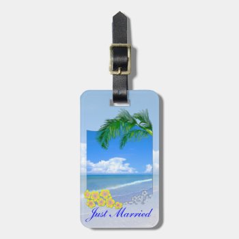 Beach And Blue Skies Wedding Just Married Luggage Tag by BailOutIsland at Zazzle