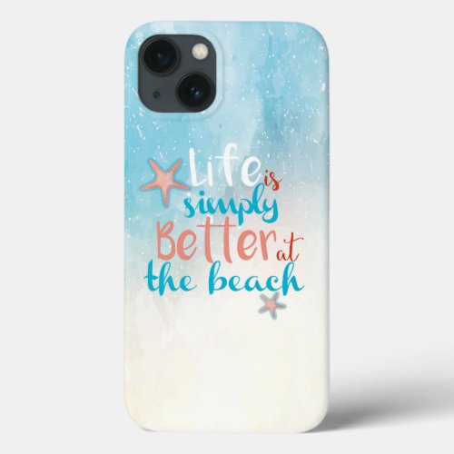 Beach Art Quote iPhone 13 Case