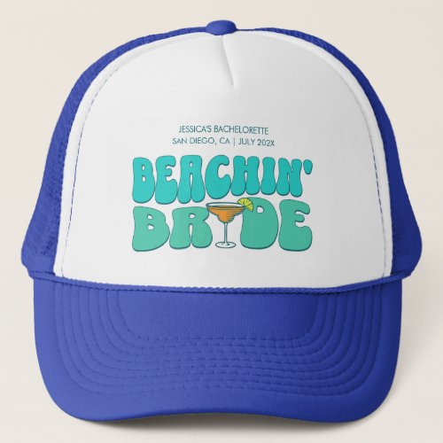 Beach Bachelorette Party Beachin Bride Girls Trip Trucker Hat