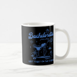 Beach Bachelorette Party Last Toast On The Coast T Coffee Mug