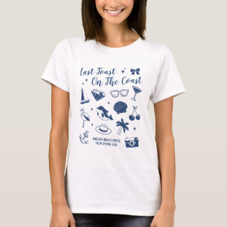 Beach Bachelorette Party Last Toast On The Coast T-Shirt