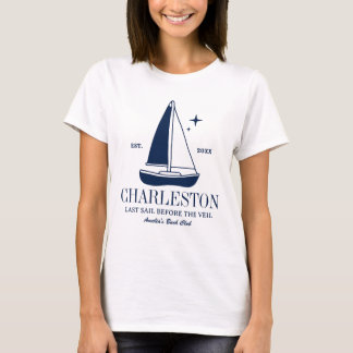 Beach Bachelorette Party Sailing Yacht Last Sail T-Shirt