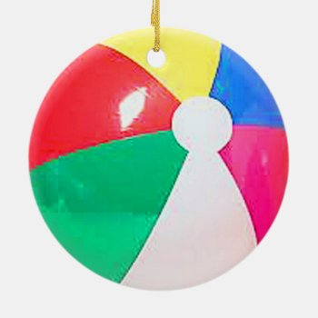 "beach Ball" Design Gifts And Products Ceramic Ornament by yackerscreations at Zazzle