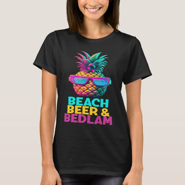Beach Beer Bedlam Funny Retro Pineapple Sunglasses T-Shirt (Front)
