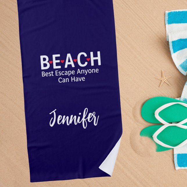 Beach Best Escape Anyone Can Have Beach Towel (Creator Uploaded)