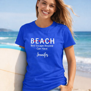 Beach Best Escape Anyone Can Have blue name T-Shirt