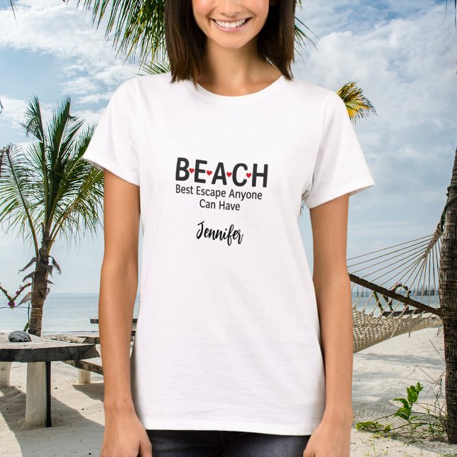 Beach Best Escape Anyone Can Have name T-Shirt (Creator Uploaded)