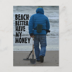 BEACH BETTER HAVE MY MONEY FUNNY POSTCARD