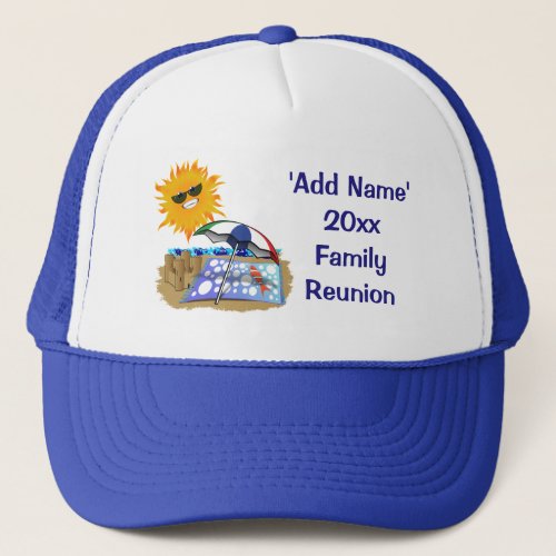 Beach Blanket And Sun Family Reunion Trucker Hat