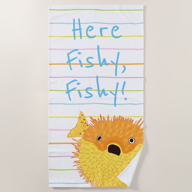 Beach Blow Fish "Here Fishy, Fishy" Beach Towel (Front)