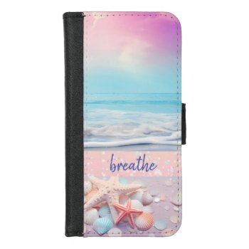 Beach Breathe Affirmation Iphone 8/7 Wallet Case by QuoteLife at Zazzle