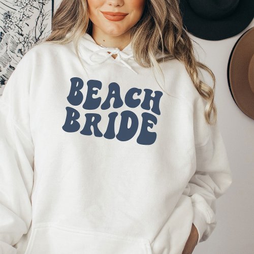 Beach Bride Bachelorette Party Bridesmaid Custom Hoodie