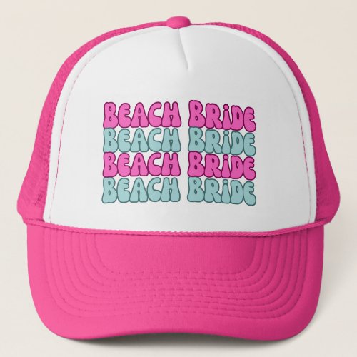 Beach bride bachelorette party trucker hat