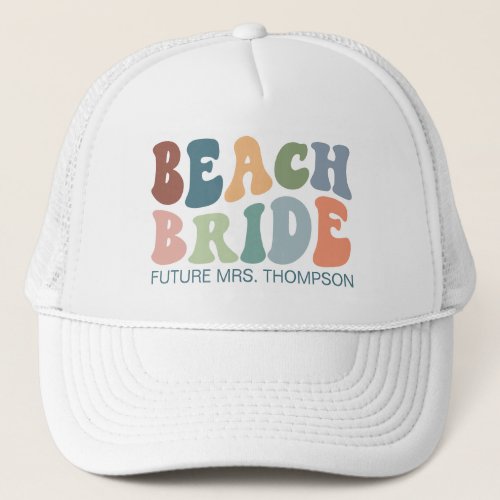 Beach Bride Custom Bachelorette Party Outfit Fun Trucker Hat