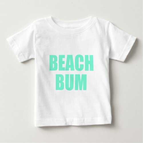 Beach Bum Baby T_Shirt