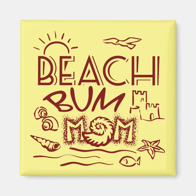 Beach Bum Mom Magnet (Front)