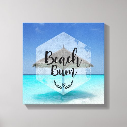 Beach Bum Typography _ Umbrella on Tropical Beach Canvas Print