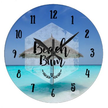 Beach Bum Typography - Umbrella on Tropical Beach Large Clock Beach Bum Typography - Umbrella on Tropical Beach Large Clock