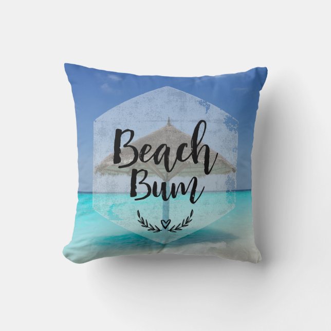 Beach Bum Typography - Umbrella on Tropical Beach Throw Pillow (Front)