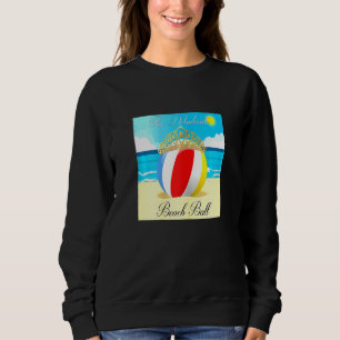 Beach Camping Summer The Debutante Beach Ball Mom  Sweatshirt