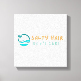 Beach Canvas Print Salty Hair Don’t Care