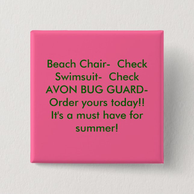 Beach Chair-  CheckSwimsuit-  CheckAVON BUG GUA... Button (Front)