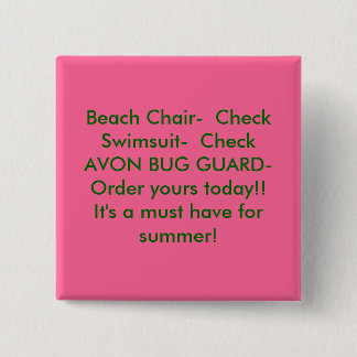 Beach Chair- CheckSwimsuit- CheckAVON BUG GUA... Button