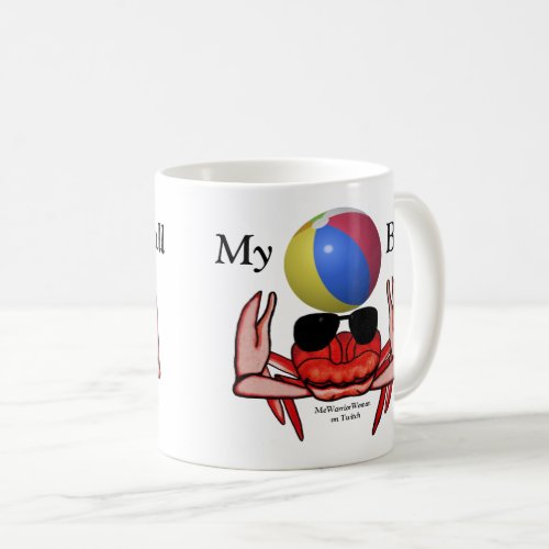 Beach Crab My Ball MeWarriorWoman on Twitch Coffee Mug