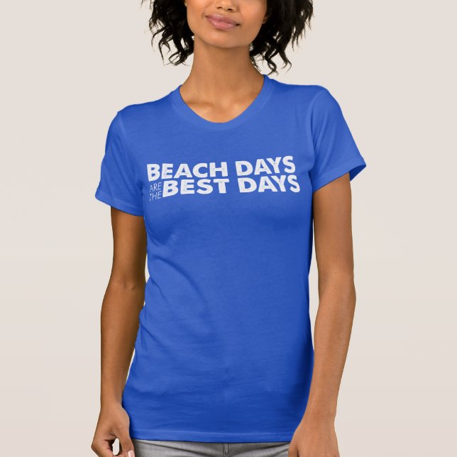 Beach Days Are The Best Days (ON DARK) T-Shirt (Front)