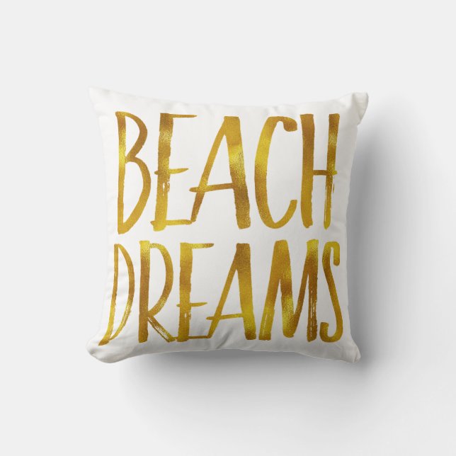 Beach Dreams Gold Foil Coastal Quote Throw Pillow (Front)
