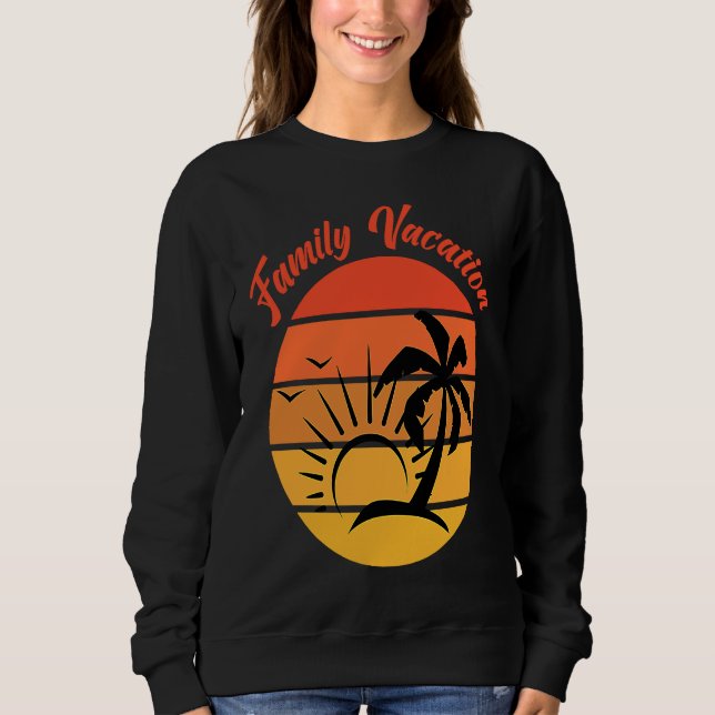 Beach Family Vacation Palms Sunset Holiday Matchin Sweatshirt (Front)