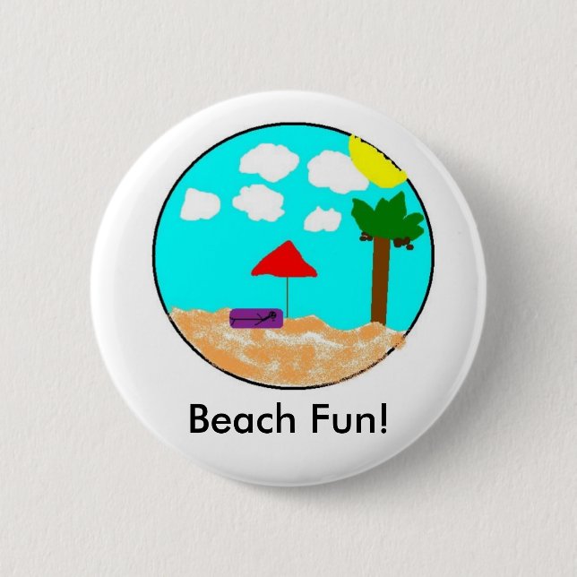 Beach Fun! Pinback Button (Front)