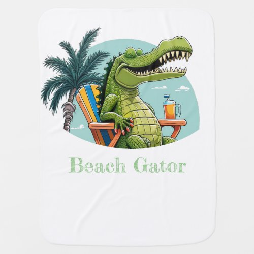 Beach Gator lounging on the beach with text Baby Blanket