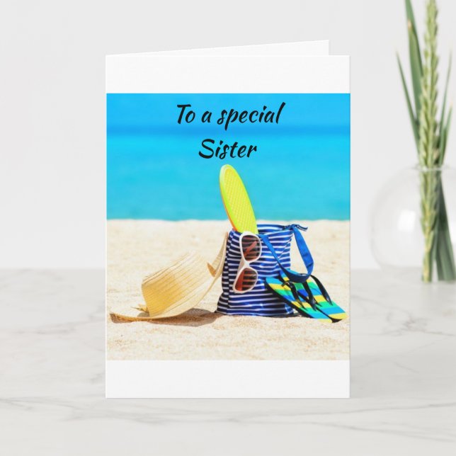 BEACH GREETINGS TO MY *SPECIAL SISTER* BIRTHDAY  CARD (Front)