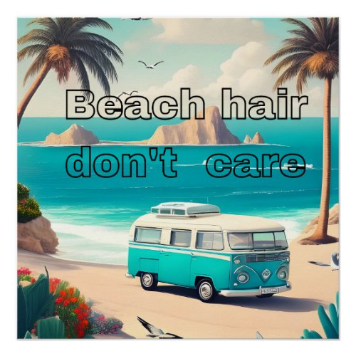 Beach hair dont care poster