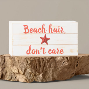 Beach Hair Don't Care Rustic Beach House Wooden Box Sign
