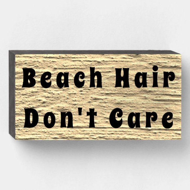 "Beach Hair Don't Care" Sandy Wood Box Sign (Front Horizontal)