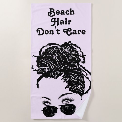  Beach Hair Dont Care Woman Beach Towel