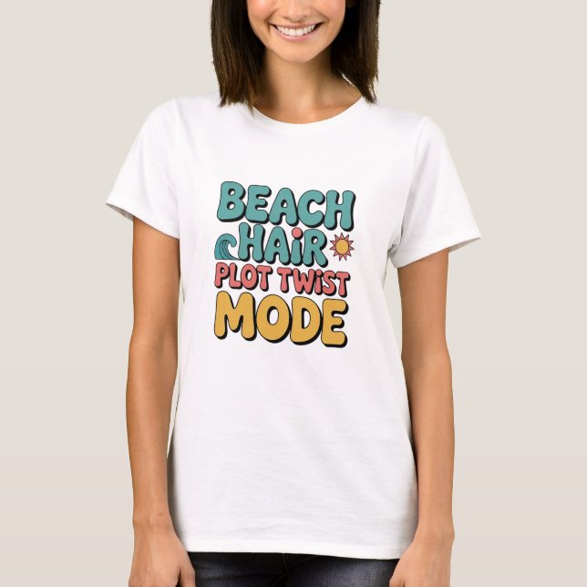 Beach Hair Plot Twists Funny Bookish T-Shirt (Front)