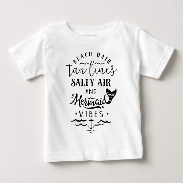 Beach Hair, Tan Lines, Salty Air, & Mermaid Vibes Baby T-Shirt (Front)