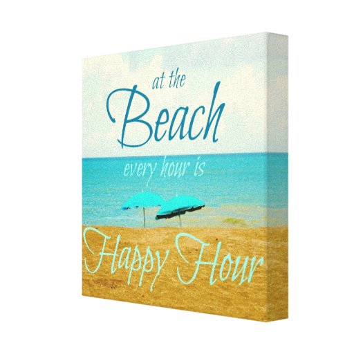 BEACH HAPPY HOUR SAYING CANVAS PRINT | Zazzle