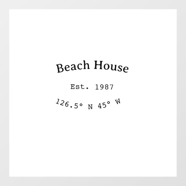 Beach house ets. Date year custom coordinates add Window Cling (Sheet)