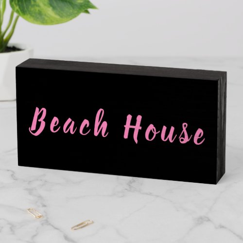 Beach House Pink Black Trendy Cool Chic Girly Wooden Box Sign