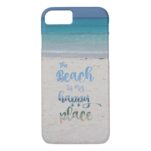 Beach is my Happy Place iPhone 87 Case