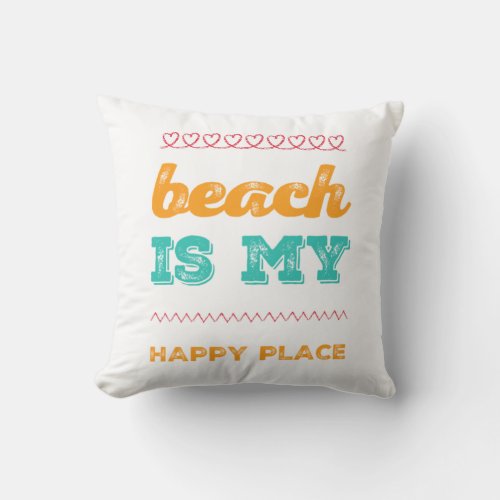 Beach Is My Happy Place Quote Throw Pillow