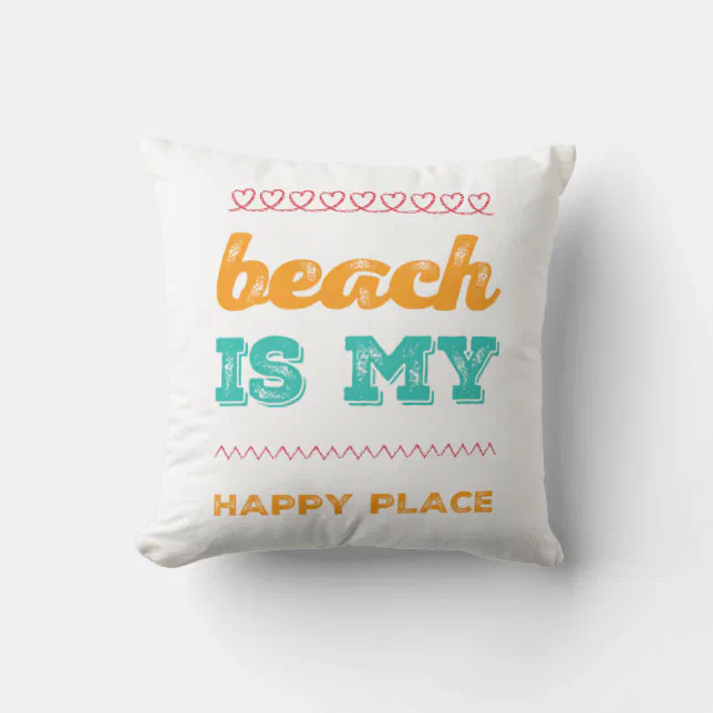 Beach Is My Happy Place Quote Throw Pillow Zazzle
