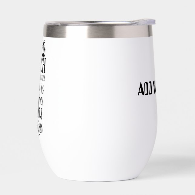 Beach is the best place were I am happy Thermal Wine Tumbler (Left)