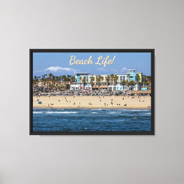 Beach Life!  Huntington Beach with Snow Capped Mts Canvas Print (Front)