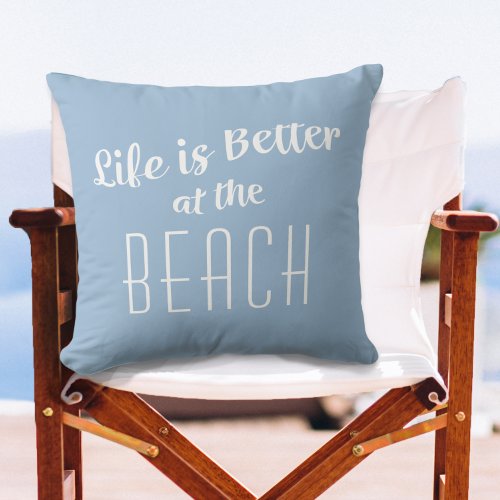 Beach Life is Better Coastal Nautical Sky Blue Throw Pillow